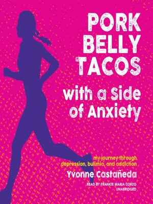 cover image of Pork Belly Tacos with a Side of Anxiety